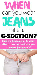 Best Clothes To Wear After A C Section C Section Mom Advice C Section Recovery