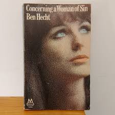 Concerning a Woman of Sin Ben Hecht 1969 Mayflower Books