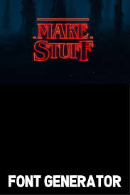 The Stranger Things Font Generator Strangify All The Things Stranger Things Font Generator Stranger Things Font Font Generator