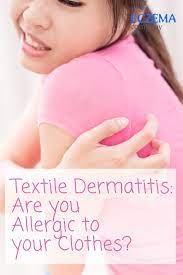 Textile Dermatitis Are You Allergic To Your Clothes Safe Clothing Dermatitis Hypoallergenic Clothing