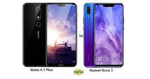 Comparison Of Huawei Nova 3 Vs Nokia 6 1 Plus Nokia 6 Nokia Huawei