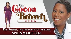 Dr. Sherry, the therapist to the stars Spills MAJOR TEA!!