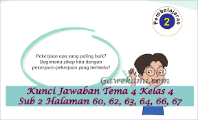 Kunci jawaban tema 3 kelas 4 hal 60. Jawaban Tematik Halaman 74 Tema 4 Kelas 4 Semester 1 Peranti Guru