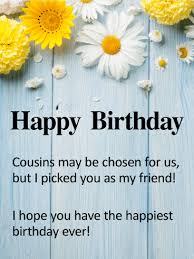 Best Funny Birthday Wishes For Cousin Sister To My Cousin Best Friend Happy Birthday Card Birthday Greeting Cards By Davia Happy Birthday Cousin Happy Birthday Quotes Happy Birthday For Her