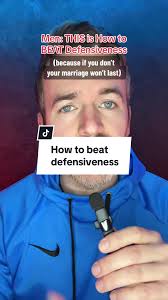 Men: THIS is How to BEAT Defensiveness in Your Marriage