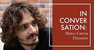 My writer friends used to say: you're writing Trainspotting in Comala': An  Interview with Mateo García Elizondo