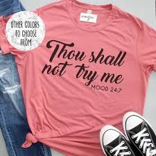 Thou Shall Not Try Me Mood Funny Women S Shirt Funny Mom Shirt Trendy Tshirt Shirts With Sayings Graph Funny Mom Shirts Funny Shirts Women Trendy Tshirts