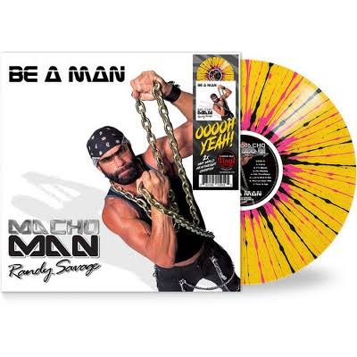 Macho Man Randy Savage - Be a Man - Yellow/Black/Pink (Colored Vinyl Yellow  Black Pink Limited Edition)