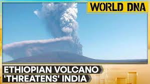 Ethiopian Volcano Erupts After 12,000 Years, Ash Cloud Disrupts Global  Traffic | World DNA