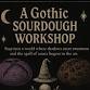 A Gothic Sourdough Workshop event image