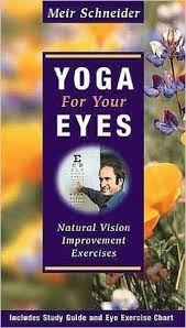 Yoga For Your Eyes Natural Vision Improvement Exercises By