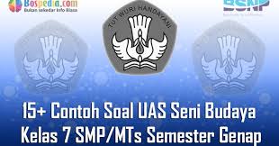 Doc contoh soal uts kelas x semester genap enjang yayan. Lengkap 15 Contoh Soal Uas Seni Budaya Kelas 7 Smp Mts Semester Genap Terbaru Bospedia