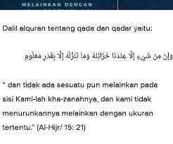 Tuliskan dalil tentang qada dan qadar. Tuliskan Satu Buah Dalil Alquran Tentang Qada Dan Qadar Brainly Co Id
