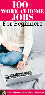 Work At Home Jobs For Beginners No Experience Needed 100 Work At Home Jobs For Beginners No Exp Work From Home Jobs Online Jobs From Home Data Entry Jobs