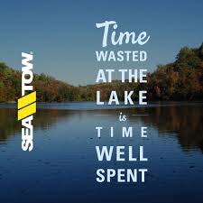 The Time You Enjoy Wasting Is Not Wasted Time Meaning In Hindi Time Wasted At The Lake Is Time Well Spent Lake Boating Seatow Boatquote Boat Quotes Boating Quotes Lake Quotes Time Wasting