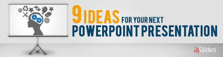 To avoid losing your audience and getting a lower grade, you should start with mulling over a few. 9 Ideas For Your Next Powerpoint Presentation