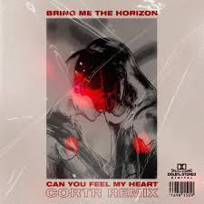 Bring Me The Horizon Can You Feel My Heart Download Bring Me The Horizon Can You Feel My Heart Cortr Remix By Cortr On Soundcloud Hear The World S Sounds