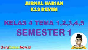 Jurnal harian tematik terpadu kelas 2 kurikulum 2013 metode daring merupakan komponen pelaksanaan pembelajaran yang digunakan jurnal pelaksanaan pembelajaran daring / online kelas 2 jenjang sd/mi semester 1 kurikulum 2013 revisi terbaru ini berbentuk tabel didalam dilengkapi. Jurnal Harian Kelas 4 Semester 1 K13 Revisi 2018 Guru Zaman Now