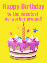 To The Sweetest Co Worker Happy Birthday Card Birthday Greeting Cards By Davia The Office Happy Birthday Happy Birthday Wishes Cards Happy Birthday Cards Sweet haaapy birthday wishes for coworker. happy birthday card