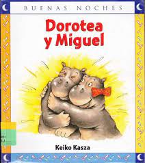 Dorotea Y Migue Colecc Buenas Noches Edit Norma Picture Book Spanish Stories Reading Activities
