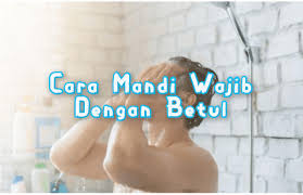 Mandi wajib adalah satu perkara yang tidak boleh diambil ringan oleh lelaki serta perempuan dan anda harus memastikan cara mandi wajib, mandi junub atau mandi hadas besar yang anda lakukan itu adalah dengan cara yang betul dan sah dari segi hukum agama islam yang telah ditetapkan. Cara Mandi Wajib Yang Betul Lima Minit