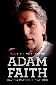 Big Time: The Life of Adam Faith by David Stafford