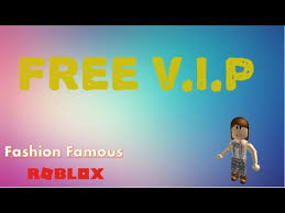 Yup i promised that when i reach to 10 subs, i will do a free vip video! Roblox Fashion Famous Vip Hack