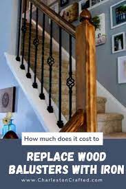 How Much Does It Cost To Replace Wood Balusters With Iron Wood Balusters Banister Remodel Wood Banister