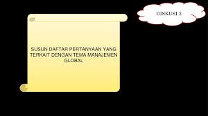 Maybe you would like to learn more about one of these? Praktik Manajemen Di Lingkungan Global Ppt Download