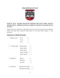 Kaedah yang digunakan adalah soal selidik, temu bual, rujukan dan pemerhatian. Contoh Borang Kaji Selidik Pengajian Am Stpm Penggal 2