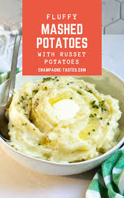 Fluffy Mashed Potatoes With Russet Potatoes Champagne Tastes Recipe In 2020 Fluffy Mashed Potatoes Mashed Potatoes Potatoes