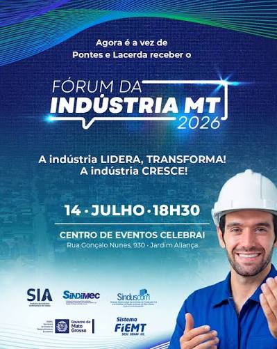 F&oacute;rum da Ind&uacute;stria MT 2026, edi&ccedil;&atilde;o Pontes e Lacerda j&aacute; tem data! Uma noite  para debater as tend&ecirc;ncias que movimentam a economia regional, os impactos  da Reforma Tribut&aacute;ria e as oportunidades para