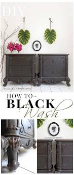 How To Create A Black Wash Paint Finish Salvaged Inspirations Painted Furniture Furniture Makeover Refinishing Furniture