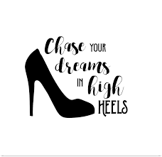 High Heels In 2021 Shoe Quotes Funny Heels Quotes High Heel Quotes