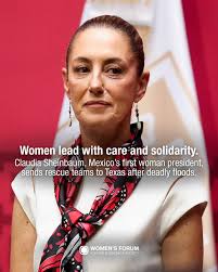 When women lead, they do so with care and solidarity. In the wake of  devastating floods that have killed over 100 people in Texas, Mexico's  President Claudia Sheinbaum has dispatched rescue teams