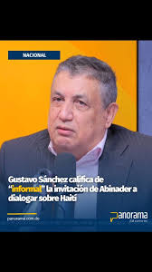#Panorama_Nacional , El diputado del Partido de la Liberación Dominicana  (PLD), Gustavo Sánchez, afirmó durante una entrevista en el programa  Panorama de la Mañana, transmitido por Panorama FM 96.9 y ...