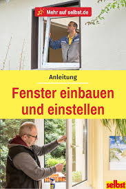 Fenster Einbauen Selbst De Fenster Einbauen Altbau Sanieren Fenster Einstellen