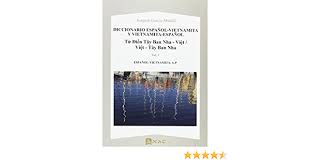Tây ban nha • ( 西班牙 ) spain (a country in europe ) quotations. Diccionario Espanol Vietnamita Y Vietnamita Espanol Tu Dien Tay Ban Nha Viet Viet Tay Ban Nha Amazon De Garcia Medall Villanueva Joaquin Fremdsprachige Bucher