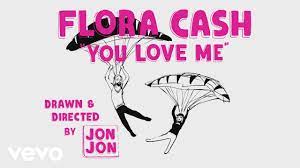 flora cash - You Love Me (Lyric Video) - YouTube