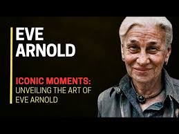 EVE ARNOLD All About Eve The Photography of Eve Arnold