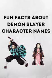 Fun Facts About Demon Slayer Character Names Demon Slayer Characters Name Demon Names And Meanings Funny Character Names