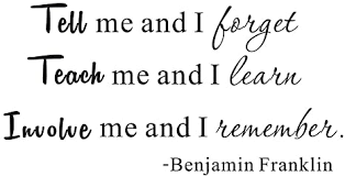 Amazon Com Tell Me And I Forget Teach Me And I Remember Involve Me And I Learn Benjamin Franklin Home School Quote Inspirational Wall Sticker Decals Transfer Removable Words Lettering Size1 23 X