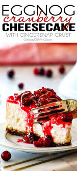 Cranberry Eggnog Cheesecake With Gingersnap Crust Christmas Cheesecake Recipes Cranberry Recipes Cranberry Cheesecake