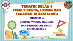Check spelling or type a new query. Kelas 1 Tematik Tema 7 Subtema 4 Pembelajaran 4 Benda Hewan Dan Tanaman Di Sekitarku Youtube