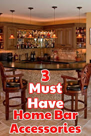 3 Must Have Bar Accessories For A Diy Home Bar Best Home Bar Ever Home Bar Accessories Diy Home Bar Home Bar Sets