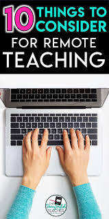 10 Things To Consider For Remote Teaching Teaching Middle School Teaching High School Classroom