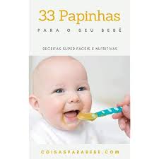 As Primeiras Papinhas do Bebê: Comida de verdade desde a primeira colherada  eBook : Feldman, Pat : Amazon.com.br: Loja Kindle