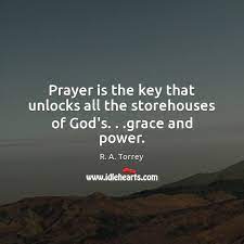 Whether you're moving into a new home or you've lost your house keys again, it may be a good idea — or a necessity — to change your door locks. Prayer Is The Key That Unlocks All The Storehouses Of God S Grace And Power Idlehearts