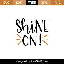 Download Shine On Lovesvg Com