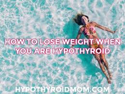 to lose weight when you are hypothyroid